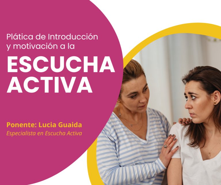 Plática de Introducción y motivación a la Escucha Activa